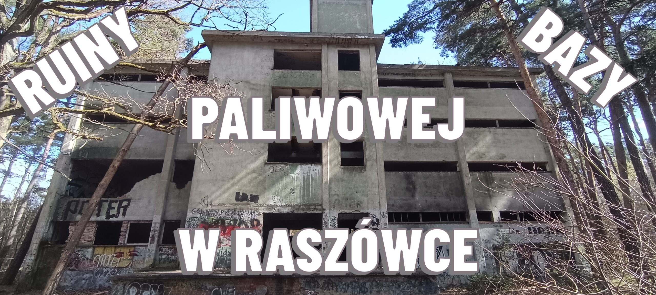 URBEX Ruiny bazy paliwowej w Raszówce